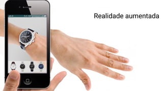 Realidade aumentada
 