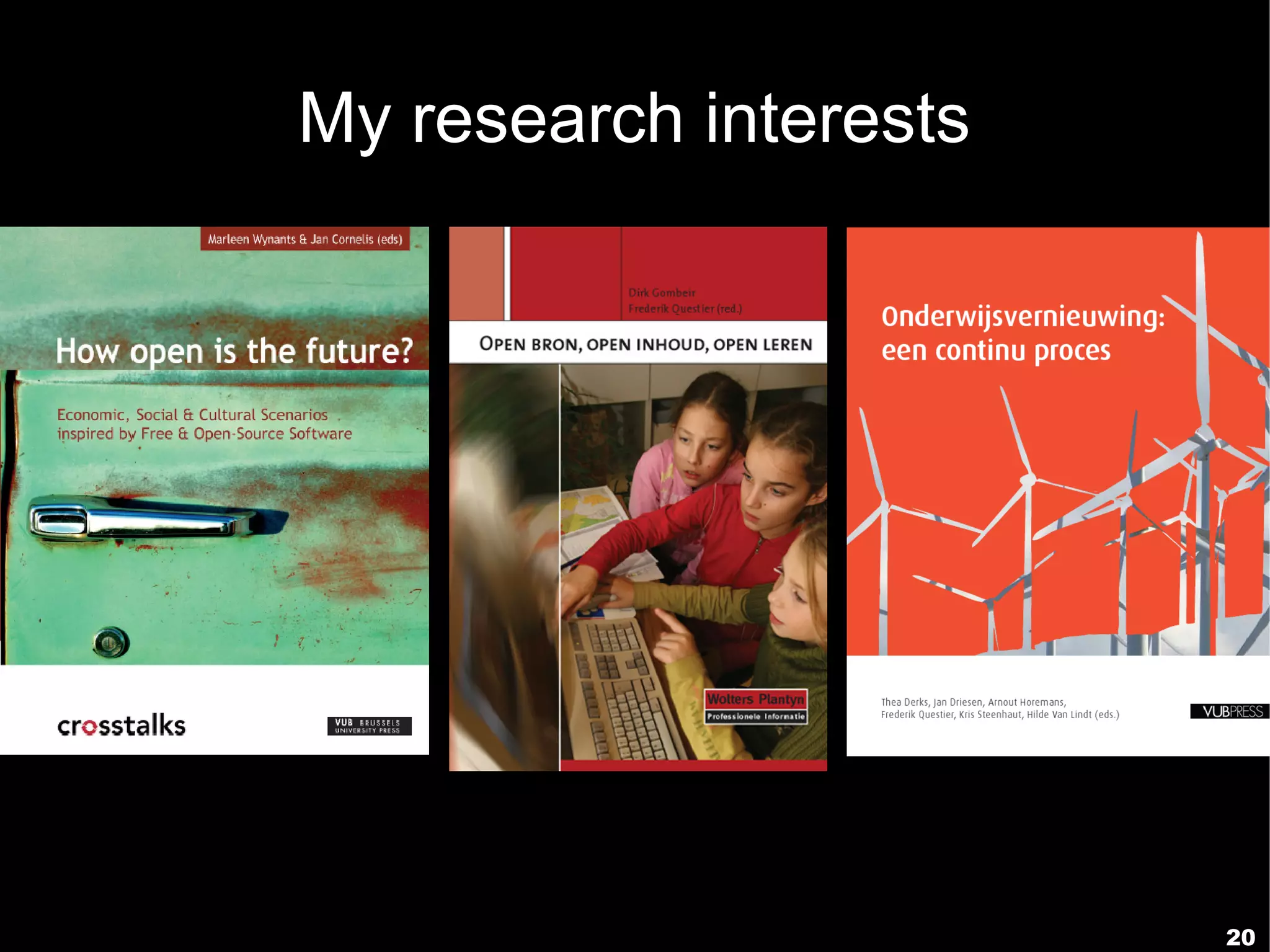 My research interests




                        20
 