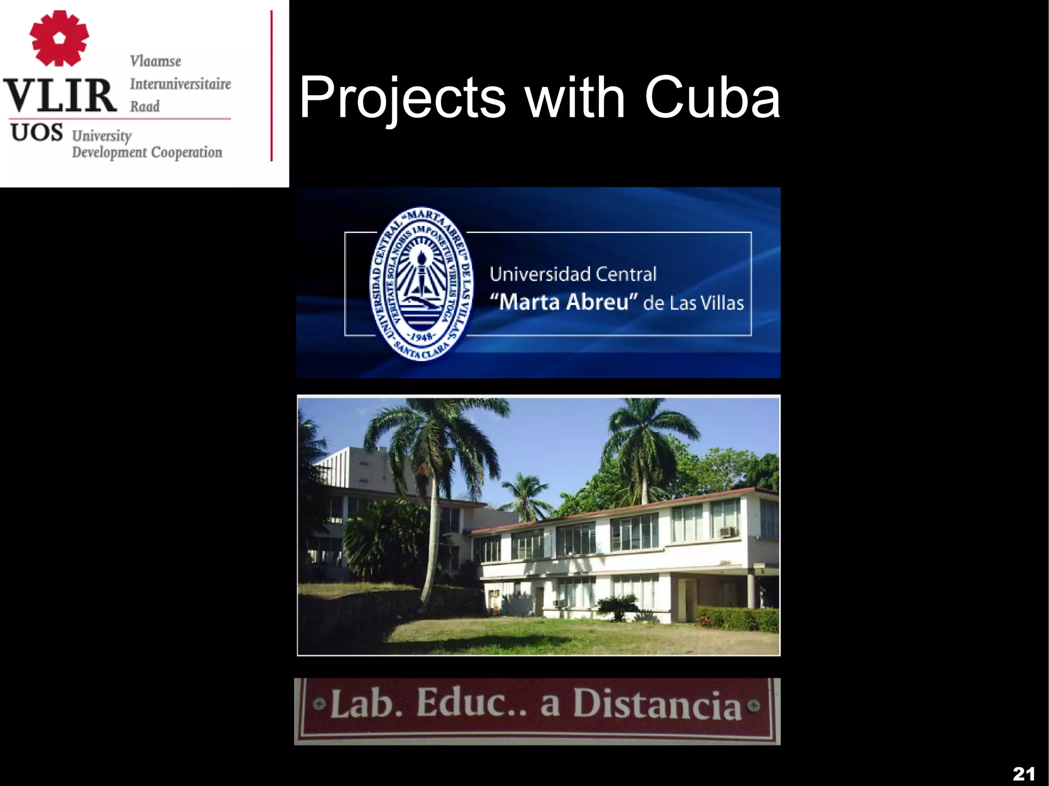Projects with Cuba




                     21
 
