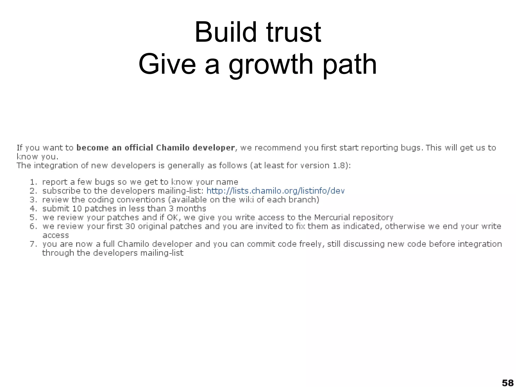 Build trust
Give a growth path




                     58
 