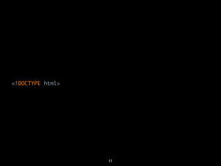 <!DOCTYPE html>




                  11
 