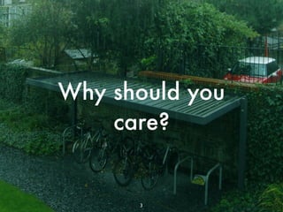 Why should you
    care?


      3
 