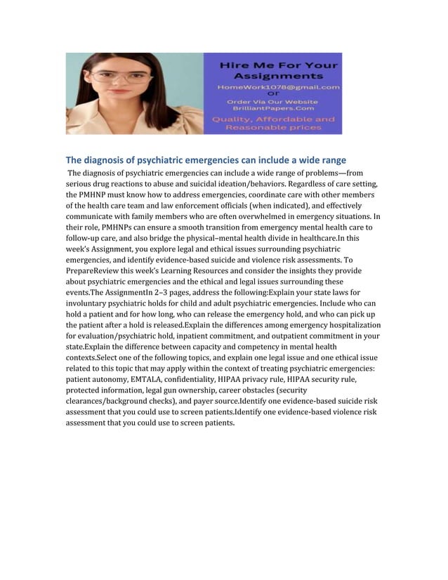 The diagnosis of psychiatric emergencies can include a wide range.docx
