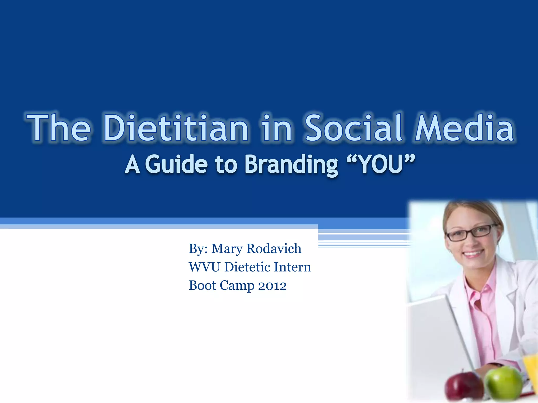 By: Mary Rodavich
WVU Dietetic Intern
Boot Camp 2012
 