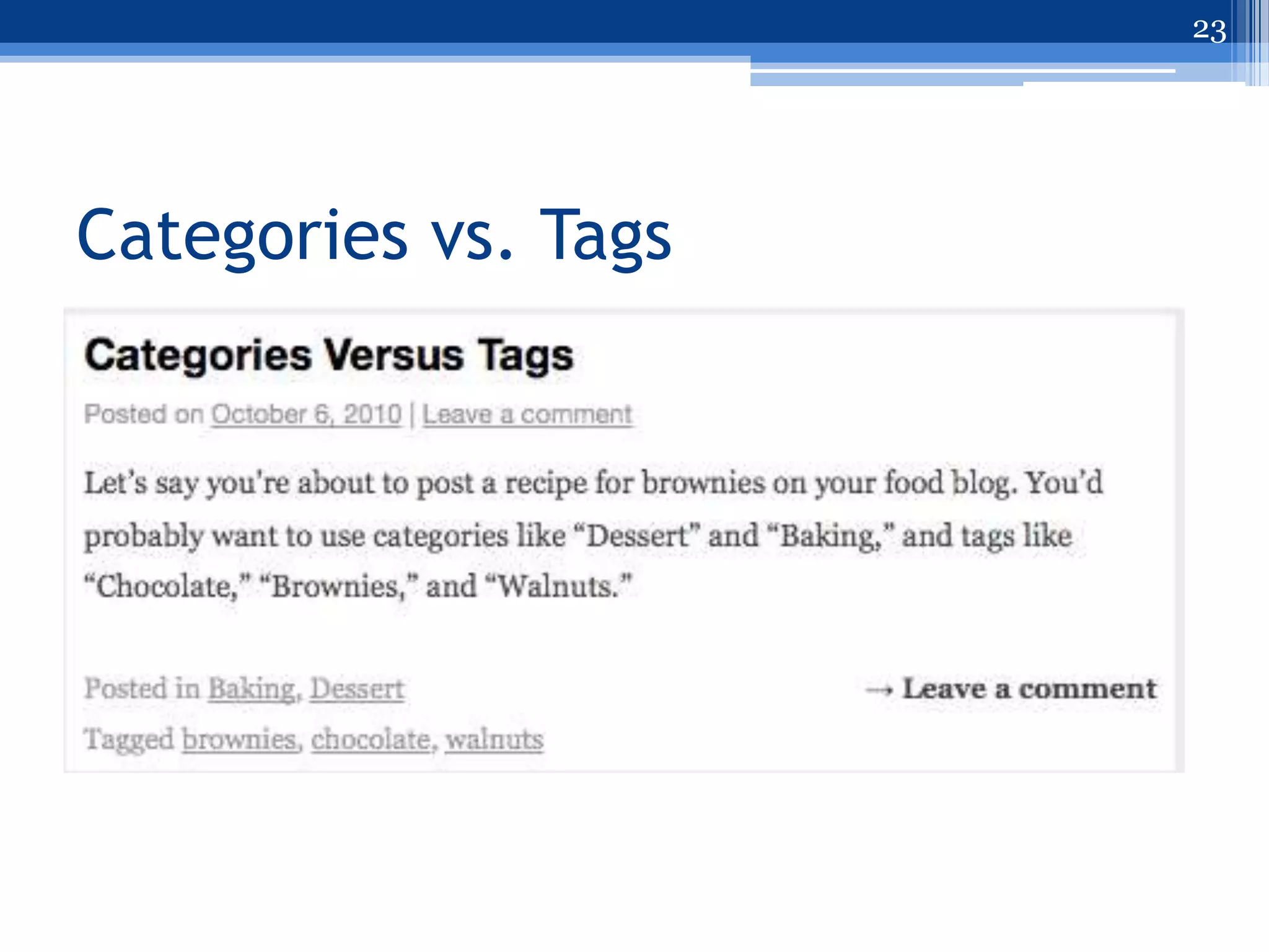 23




Categories vs. Tags
 