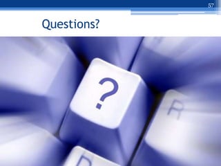 57


Questions?
 