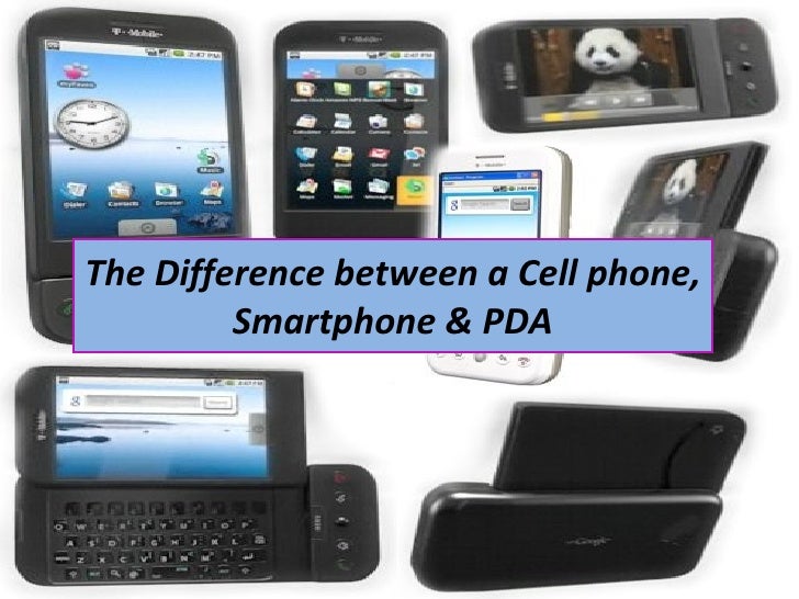 The difference between a cell phone, smartphone
