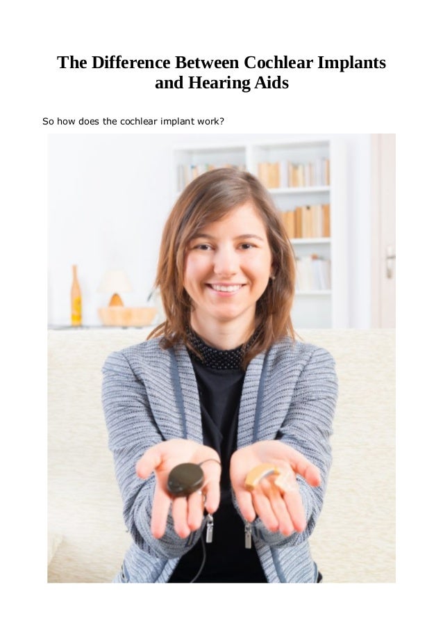 The Difference Between Cochlear Implants and Hearing Aids