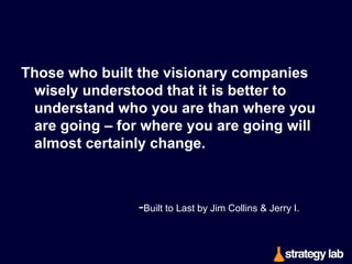 Strategy is a way to win
and nothing less.	
  
-A.J. Laﬂey, Playing To Win

 