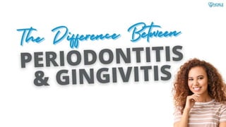 The Difference Between Periodontitis and Gingivitis