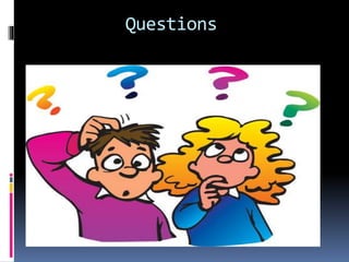 Questions
 