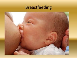 Breastfeeding
 