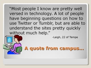 A quote from campus… 