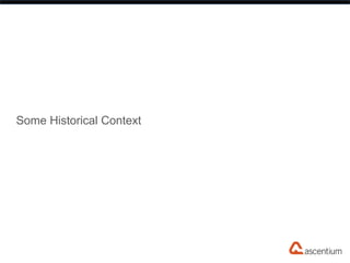 Some Historical Context
 