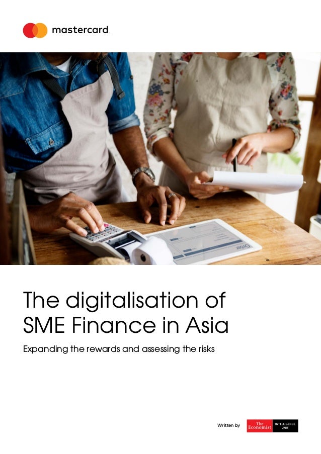 The digitalisation of
SME Finance in Asia
Expanding the rewards and assessing the risks
Written by
 
