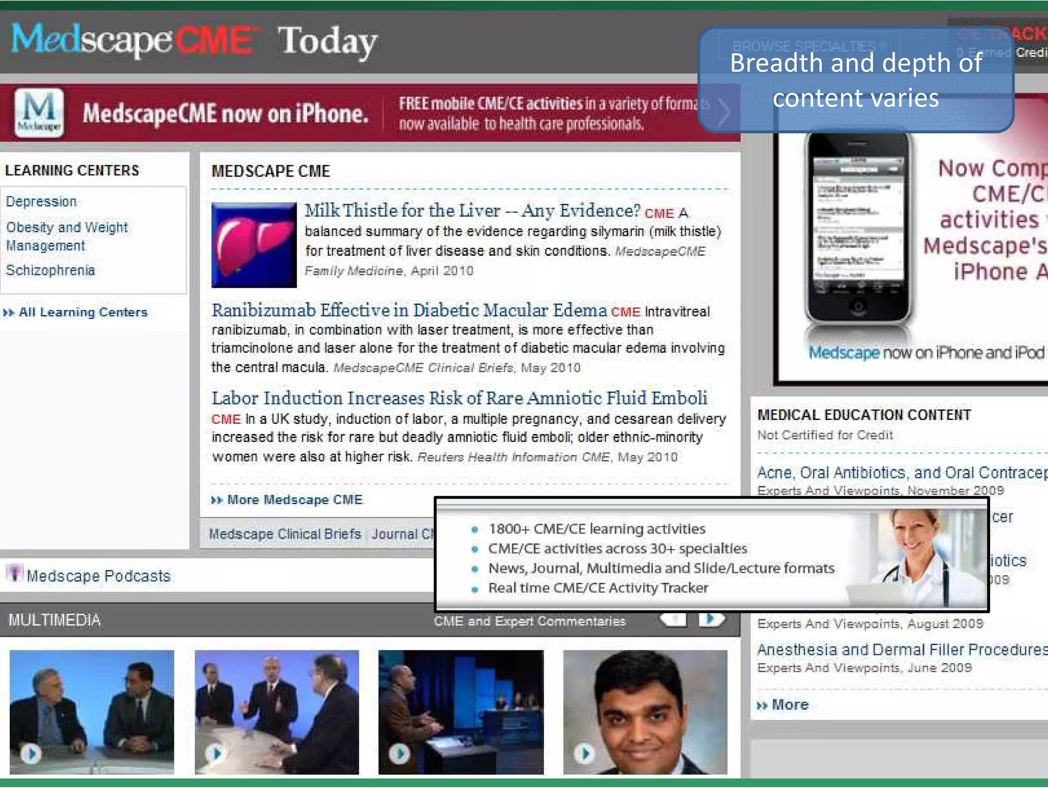 Breadth and depth of 
Medscape      content varies
              content varies
 