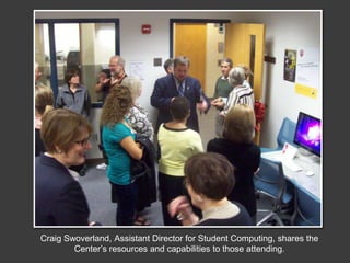 Craig Swoverland, Assistant Director for Student Computing, shares the Center’s resources and capabilities to those attending.