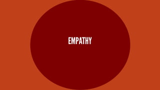 EMPATHY

 