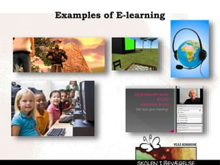 Examples of E-learning
 