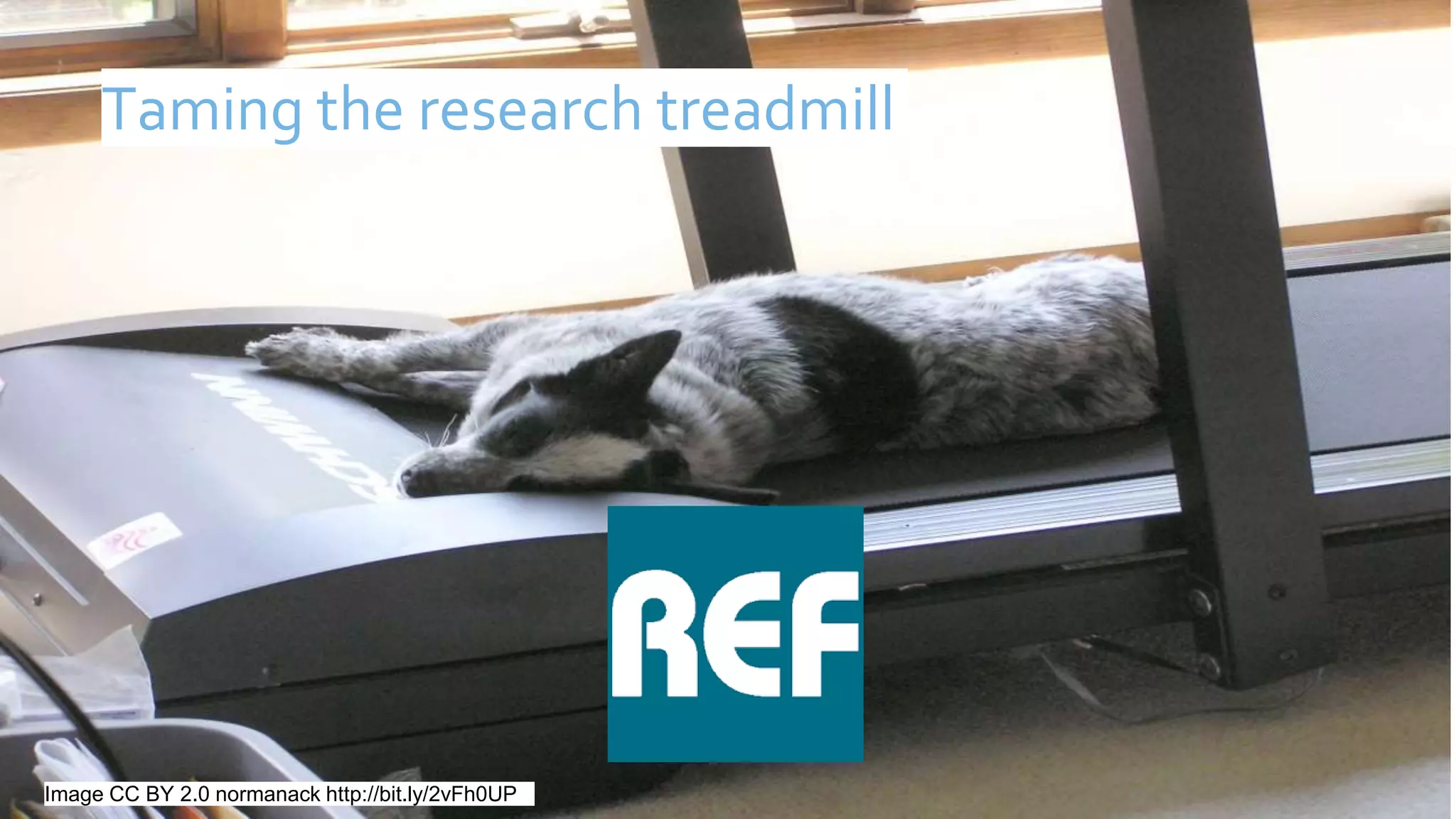 Taming the research treadmill
Image CC BY 2.0 normanack http://bit.ly/2vFh0UP
 