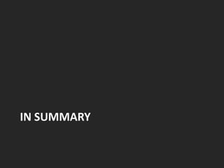 IN SUMMARY
 