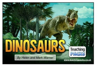 © Teaching Packs - Dinosaurs - Page 1
By Helen and Mark Warner
www.teachingpacks.co.uk
Image © ThinkStock
 