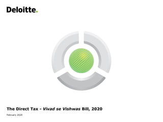 The Direct Tax - Vivad se Vishwas Bill, 2020
February 2020
 