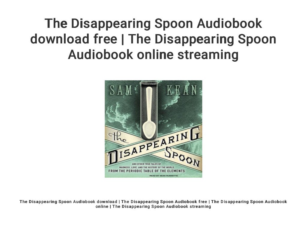 The disappearing spoon plmland
