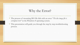 The Disc Image File is Corrupted Error in Windows 8 | PPT