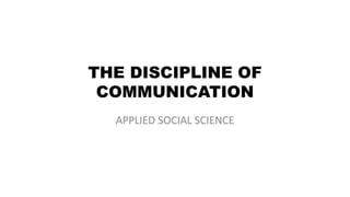 The Discipline of Communication.pptx
