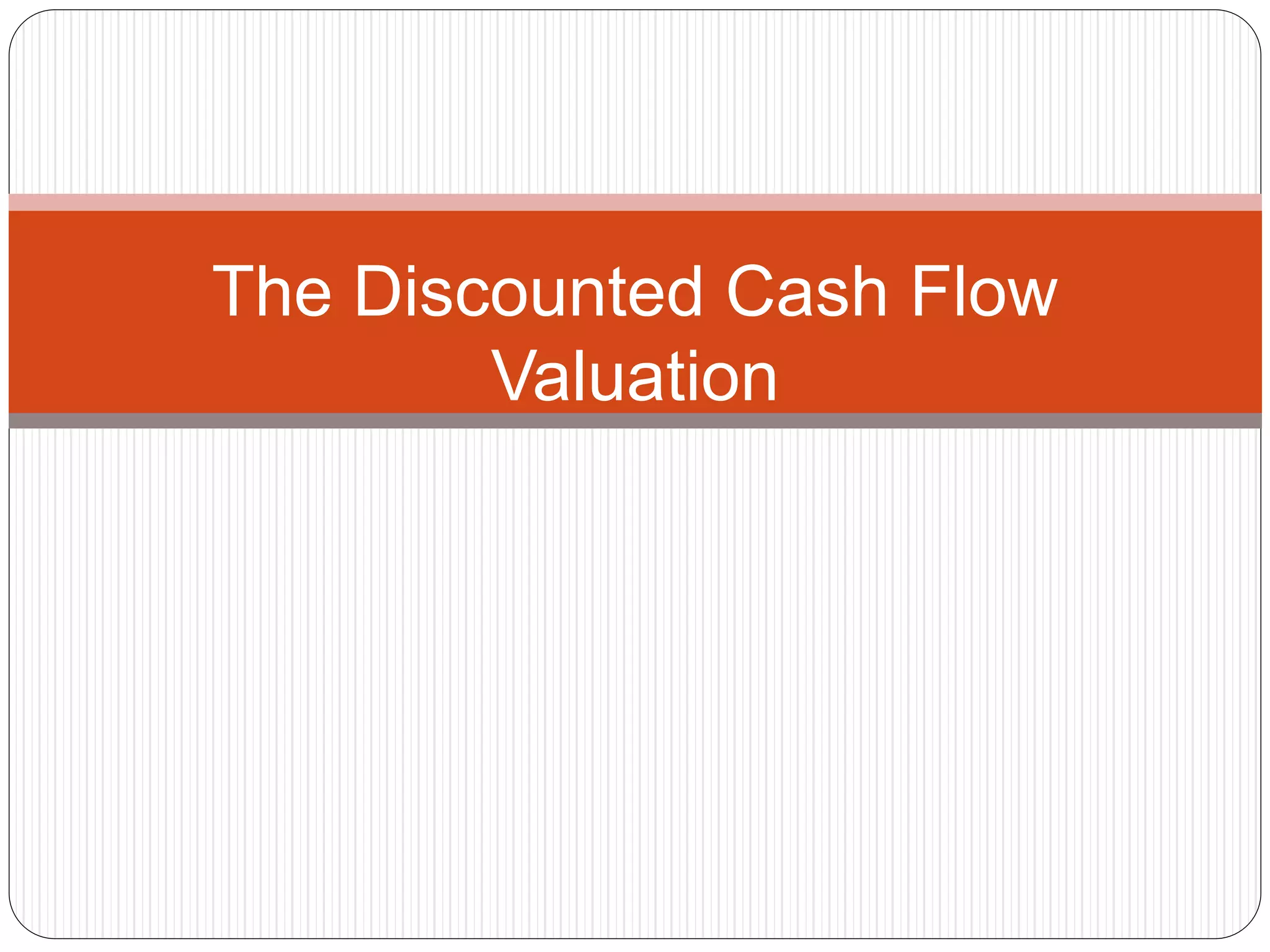 The Discounted Cash Flow Valuation.pptx