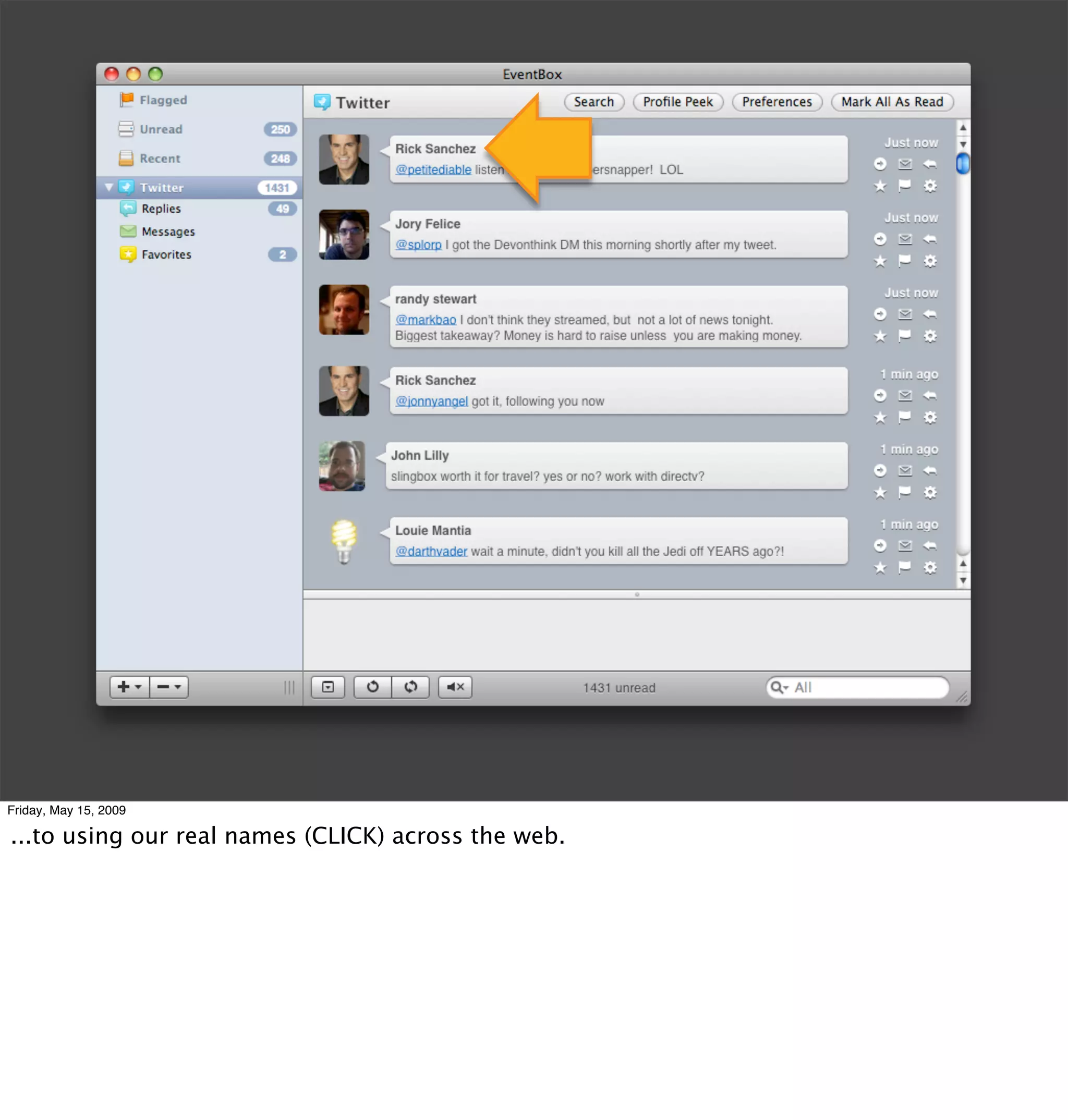 Friday, May 15, 2009

...to using our real names (CLICK) across the web.
 