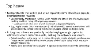 Blocksize special interest groups
• One distinct group gravitating around Gavin
Andresen and Mike Hearn:
• Support behind ...