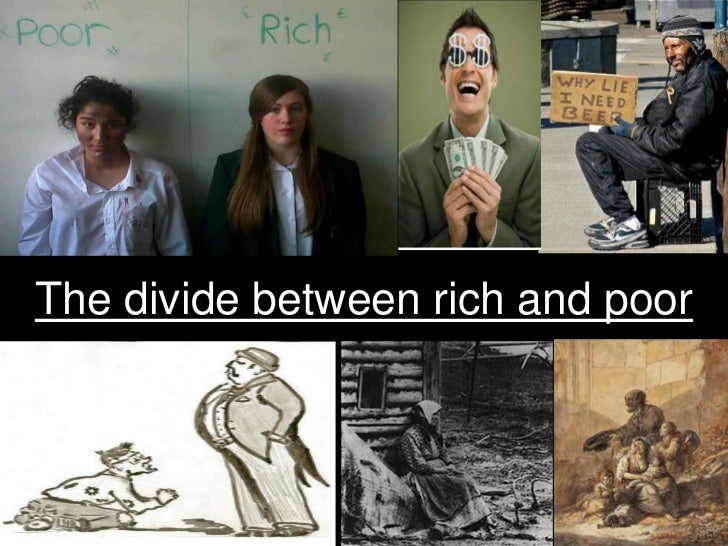 The divide between rich and poor