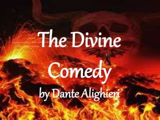 The Divine
Comedy
by Dante Alighieri
 