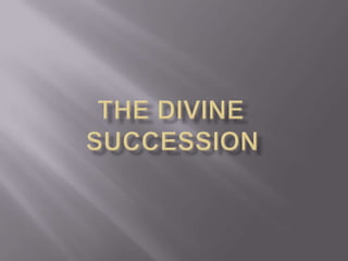 The divine of succession
