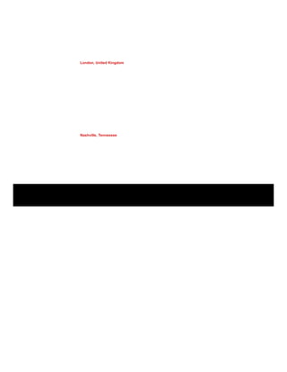 London, United Kingdom
Nashville, Tennessee
 