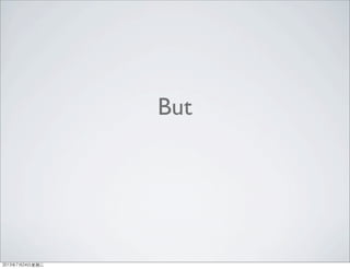 But
2013年7月24日星期三
 