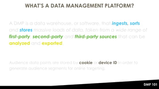 The DMP 101 - Data Management Platforms Explained | PPT
