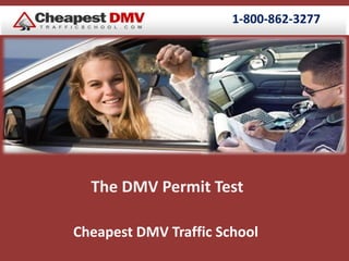1-800-862-3277 The DMV Permit Test Cheapest DMV Traffic School 