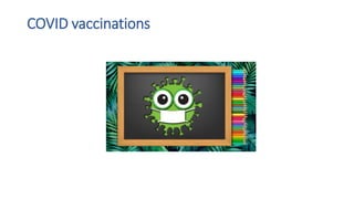 COVID vaccinations
 