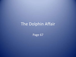 The Dolphin Affair Page 67 