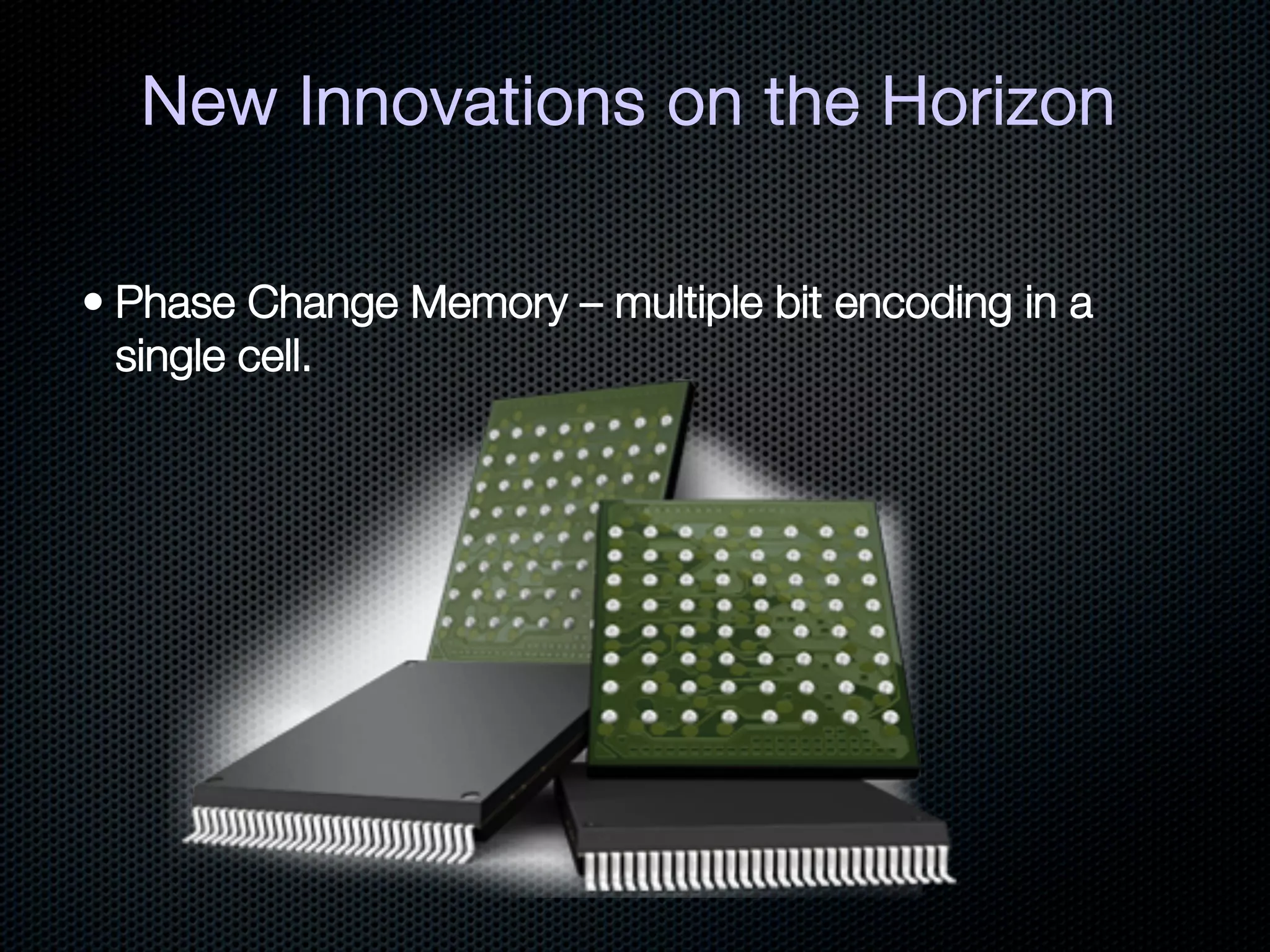 New Innovations on the Horizon
 