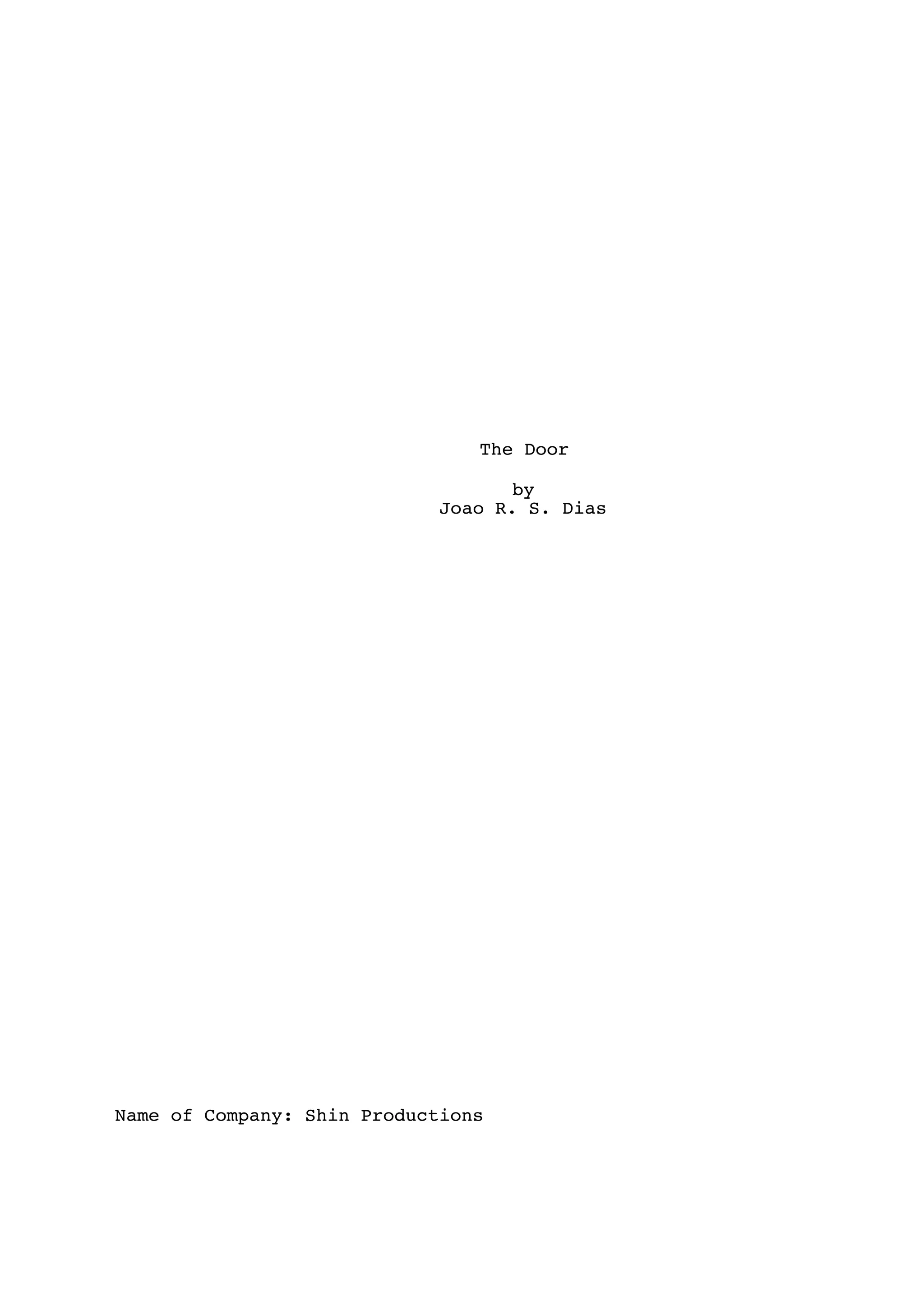 The Door
by
Joao R. S. Dias
Name of Company: Shin Productions
 
