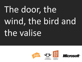 The door, the wind, the bird and the valise By Jason Hobbs  Affiliated Researcher at the University of Johannesburg’s Research Centre Visual Identities in Art and Design 
