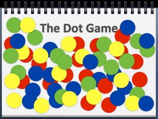 The Dot Game
 