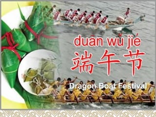 Dragon Boat Festival
 