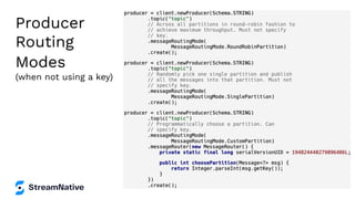 Producer
Routing
Modes
(when not using a key)
 