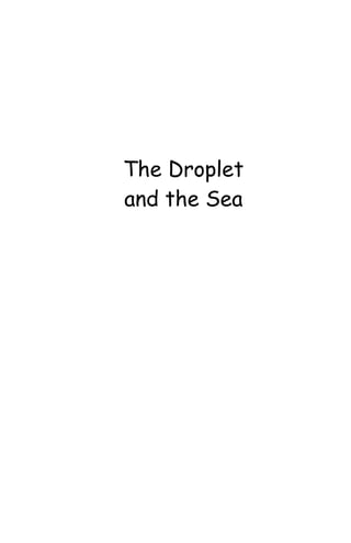 The Droplet
and the Sea
 