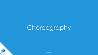 @jeppec
Choreography
 